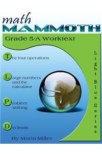 Math Mammoth Grade 5-A Worktext
