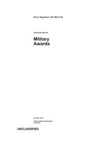 Army Regulation AR 600-8-22 Military Awards 24 June 2013