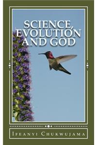 Science, Evolution and God