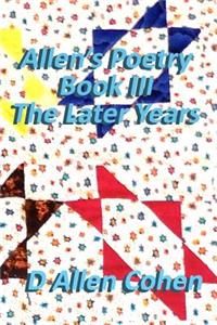 Allen's Poetry Book III, The Later Years