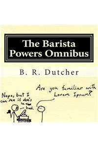 The Barista Powers Omnibus