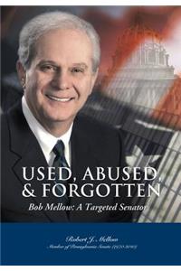 Used, Abused & Forgotten, Bob Mellow