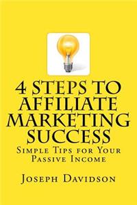 4 Steps to Affiliate Marketing Success