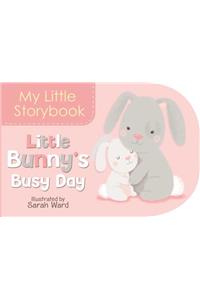 My Little Storybook: Little Bunny's Busy Day