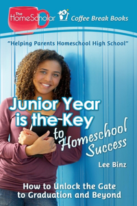 Junior Year is the Key to Homeschool Success