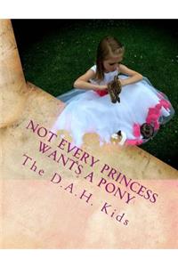Not every Princess wants a Pony