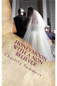 Honeymoon with a Non-Believer