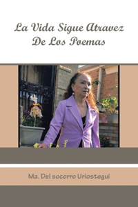 Vida Sigue Atravez de Los Poemas