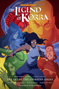 Legend of Korra: The Art of the Animated Series--Book Three: Change (Second Edition)