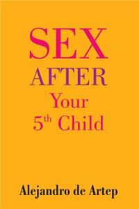 Sex After Your 5th Child