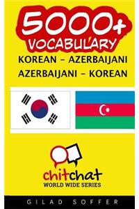 5000+ Korean - Azerbaijani Azerbaijani - Korean Vocabulary