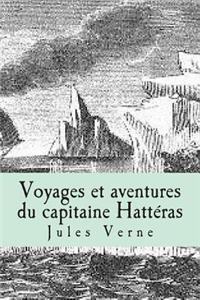 Voyages et aventures du capitaine Hatteras