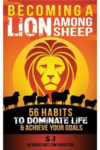 Becoming A Lion Among Sheep