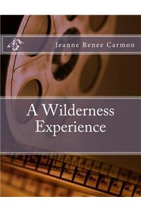 A Wilderness Experience