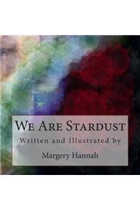 We Are Stardust