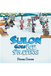 Sulon Goes Ice Skating