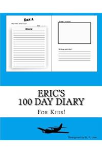 Eric's 100 Day Diary