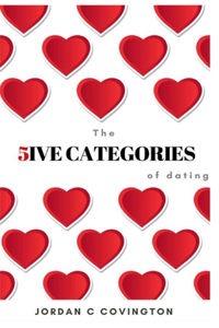 5ive Categories of Dating