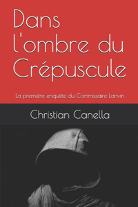 Dans l'ombre du Crépuscule