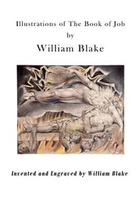 Illustrations of the Book of Job: Illustrations by William Blake