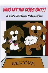 Who Let The Dogs Out?!
