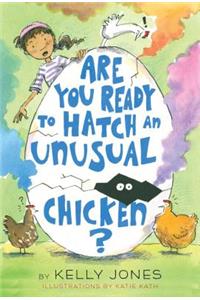 Are You Ready to Hatch an Unusual Chicken?