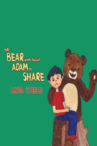 Bear Who Taught Adam to Share