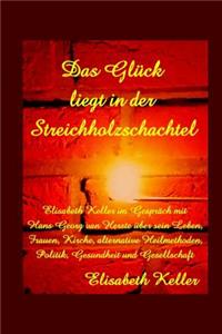 Das Glueck liegt in der Streichholzschachtel