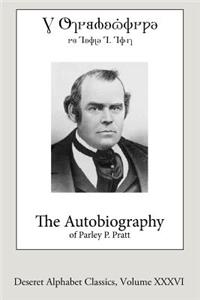 Autobiography of Parley P. Pratt (Deseret Alphabet edition)