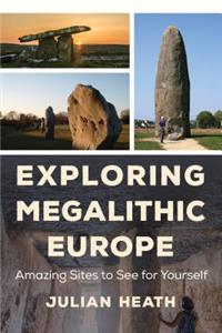 Exploring Megalithic Europe