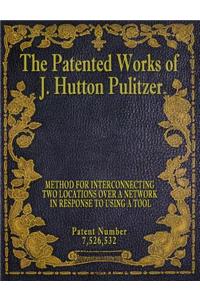 Patented Works of J. Hutton Pulitzer - Patent Number 7,526,532