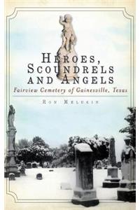 Heroes, Scoundrels and Angels