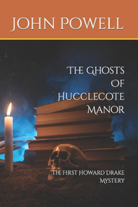 Ghosts Of Hucclecote Manor