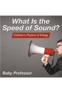 What Is the Speed of Sound? Children's Physics of Energy