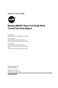 Boeing SMART Rotor Full-Scale Wind Tunnel Test Data Report NASA/TM-2016-216048