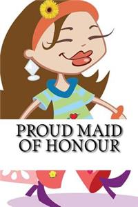 Proud Maid of Honour: Blank Lined Journal