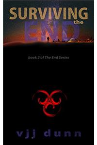 Surviving The End (The End© Book 2)