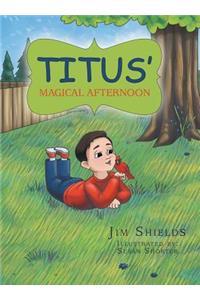 Titus' Magical Afternoon