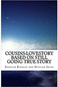 Cousins: Lovestory: Based on True Story Still Going on