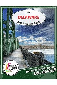 The Delaware Fact and Picture Book: Fun Facts for Kids About Delaware (Turn and Learn)