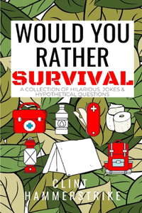 Would You Rather Survival