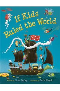 If Kids Ruled the World