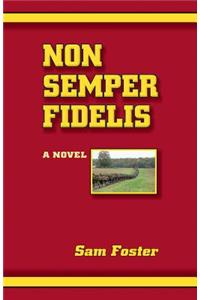 Non Semper Fidelis