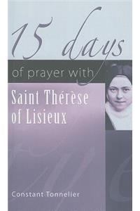 15 Days of Prayer with Saint Therese of Lisieux