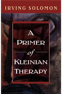 Primer of Kleinian Therapy