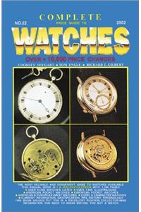 The Complete Guide to Watches 2002 (Complete Price Guide to Watches, 22nd ed)