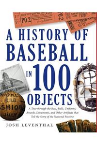 History of Baseball in 100 Objects