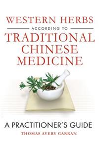 Western Herbs According to Traditional Chinese Medicine