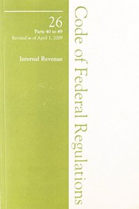 2009 26 CFR 40-49 (IRS)
