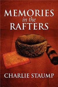 Memories in the Rafters